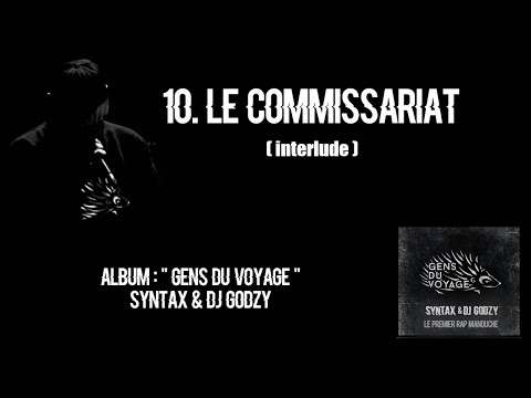 interlude LE COMMISSARIAT album GENS DU VOYAGE Syntax & dj Godzy