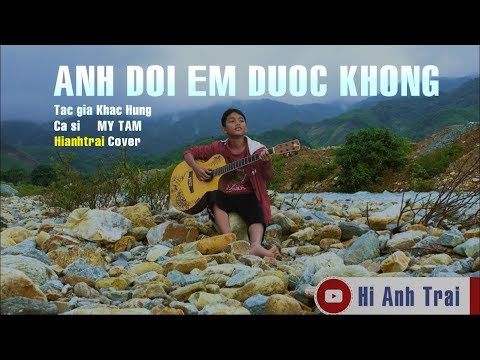 ANH ĐỢI EM ĐƯỢC KHÔNG  (Khắc Hưng) - Mỹ Tâm || #Hianhtrai Cover