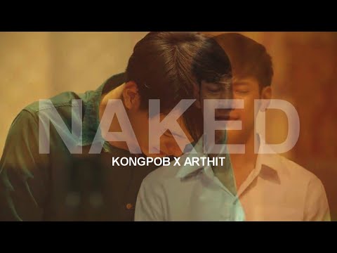 Kongpob x Arthit ● I'm standing here naked [fmv] Sotus