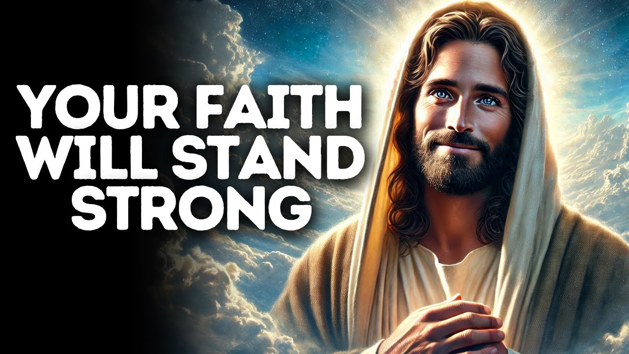 Your Faith Will Stand Strong | God Says | God Message Today | Gods Message Now | God Message