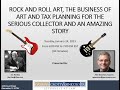 Rock Roll Art The Business Of Art Tax Planning For The Serious Collector An Amazing Story