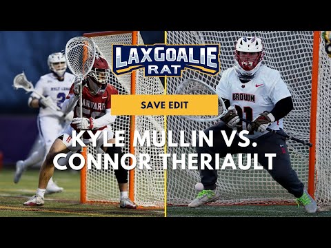 Kyle Mullin (Harvard) vs. Connor Theriault (Brown) - College Lacrosse Goalie Save Edit - March 19