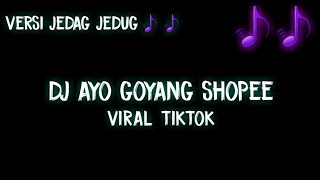 Download lagu Dj Ayo Goyang Shopee || Dj Iklan Shopee X Aisyah Full Bass mp3 Download lagu Dj Ayo Goyang Shopee || Dj Iklan Shopee X Aisyah Full Bass mp3