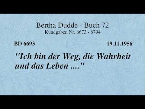 BD 6693 - „ICH BIN DER WEG, DIE WAHRHEIT UND DAS LEBEN ....“
