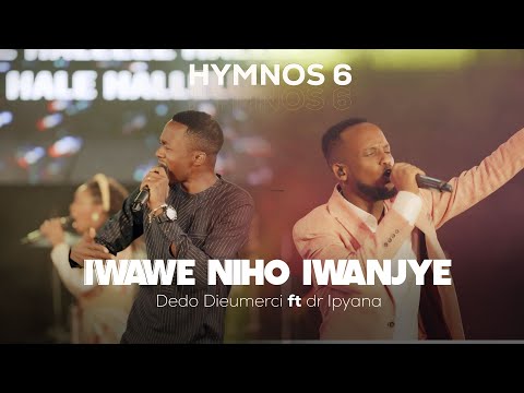 Hymnos - Iwawe Niho Iwanjye | (feat. Dedo Dieumerci & Dr Ipyana)