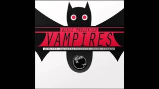 Beatz Projekted -  Vampires (Sneaker & The Dryer Remix)