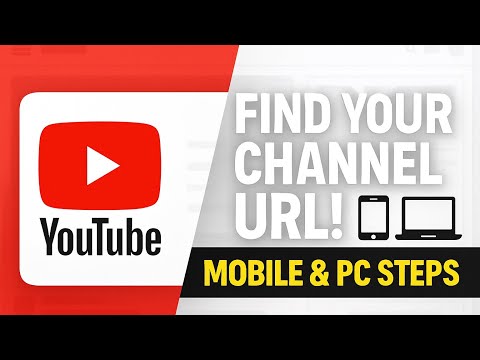 How to Find Your YouTube Channel URL Link (Mobile & PC) | Easy Step-by-Step Guide