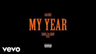 GASHI - My Year REMIX (Audio) ft. Soulja Boy