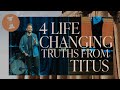 4 Life Changing Truths From Titus Titus Jimmy Needham
