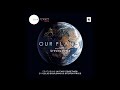 This Is Our Planet | Our Planet OST