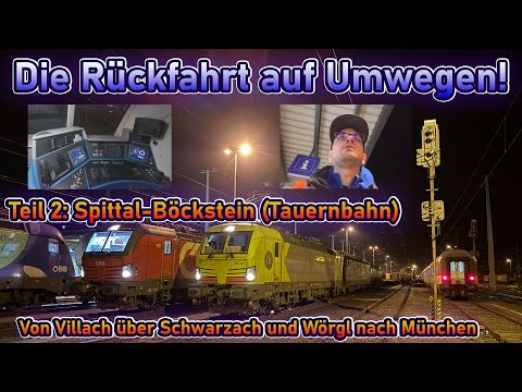 Lokführervlog #44 | Eine meiner letzten Fahrten auf der Tauern Südrampe (Spittal-Böckstein) | Teil 2