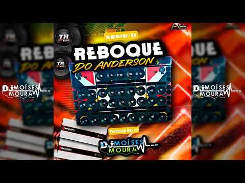 CD Reboque do Anderson - Dj Moises Moura