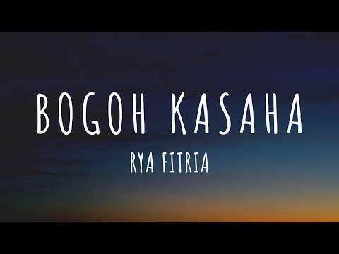 Rya Fitria - Bogoh Kasaha (Lirik) | Lagu Sunda | Sundanese Ethnic