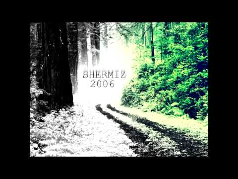 Shermiz - 2006 (2010) !