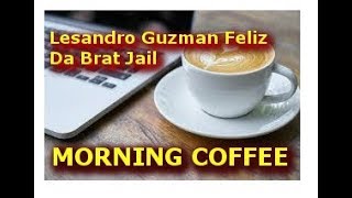 Morning Coffee : Lesandro Guzman Feliz, Da Brat Jail