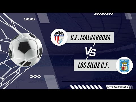 C.F Malvarrosa - Los Silos C.F | FECHA 29 | DÍA 18-05 | YAGO ZAMORA