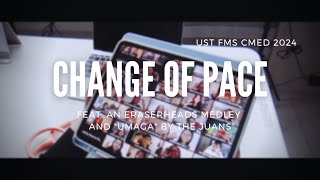 CHANGE OF PACE // UST C MED 2024 Official Music Video