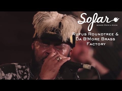 Rufus Roundtree & Da B'More Brass Factory - Me Think Me Love You | Sofar Washington, DC