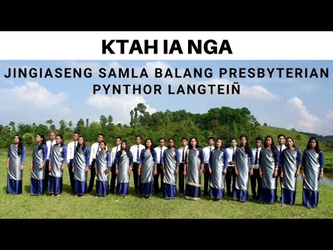 Ktah Ia Nga ||Khasi Gospel Song |Official Music Video||J/S Balang Presbyterian Pynthor Langteiñ