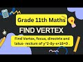 Find Vertex Focus Directrix And Latus Rectum Of Y 2 8y X 18 0