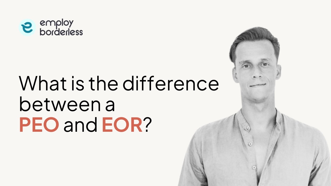PEO vs EOR: key differences and how to choose