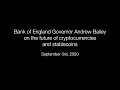 Bank of England Governor Andrew Bailey on the future of cryptocurrencies and stablecoins