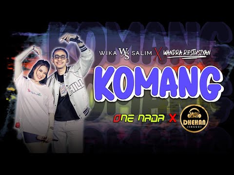 KOMANG - WIKA SALIM ft WANDRA | OFFICIAL ONE NADA