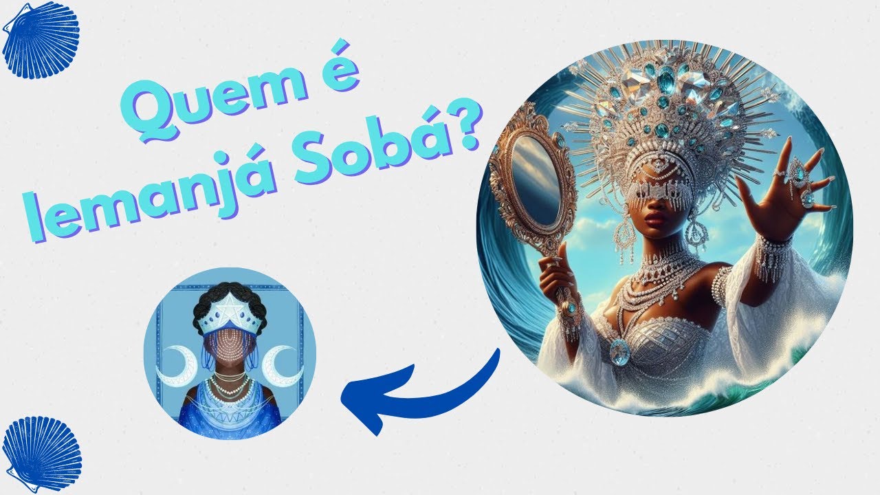 A verdadeira história de Iemanjá Sobá - A Iemanjá mais velha