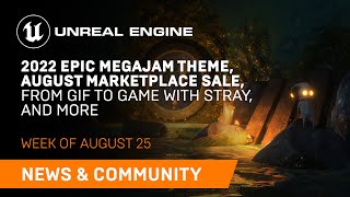 News and Community Spotlight | August 25, 2022 | Unreal Engine