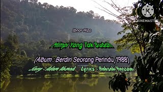 Download lagu Ibnor Riza - Mimpi Yang Tak Sudah [Lirik Video] mp3