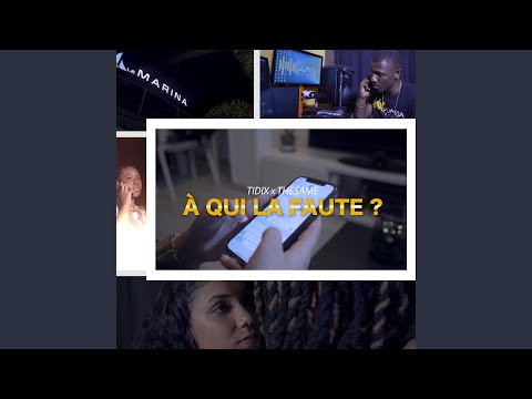 À QUI LA FAUTE ? (feat. TheSame)