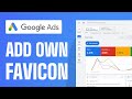 How To Add Favicon in Google Ads - Full Guide (2024)