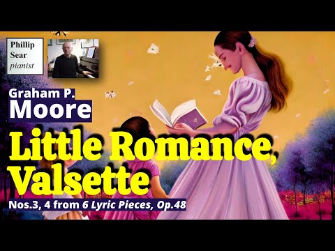 Graham P. Moore : Little Romance, and Valsette; Op. 48 Nos. 3 and 4