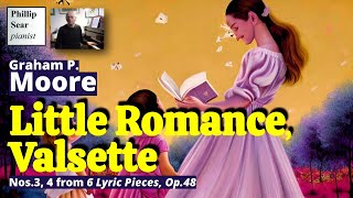 Graham P. Moore : Little Romance, and Valsette; Op. 48 Nos. 3 and 4
