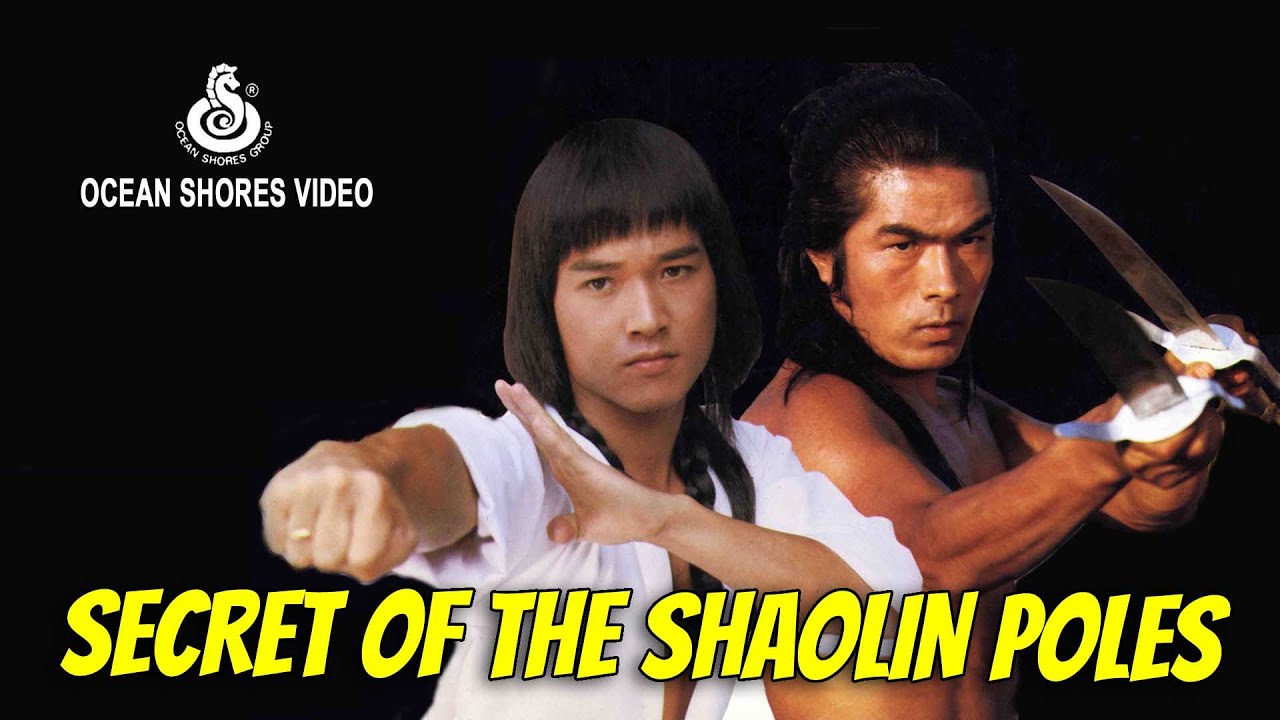 Wu Tang Collection - Secret Of The Shaolin Poles (OS Mandarin Sub)