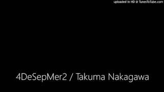 4DeSepMer2 / Takuma Nakagawa