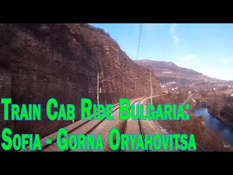 Train Cab Ride Bulgaria: Sofia - Gorna Oryahovitsa