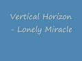 Vertical Horizon - Lonely Miracle 