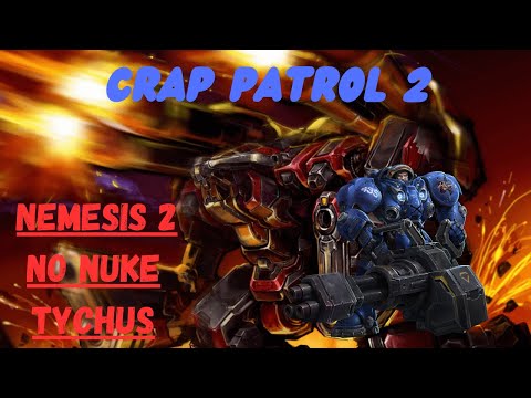 Nemesis 2, Tychus (no nuke) - Crap Patrol 2