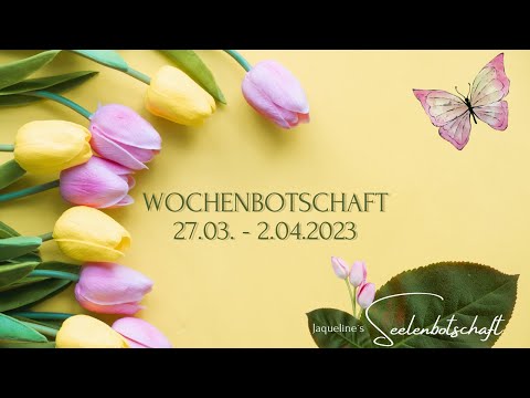 Wochenbotschaft 27.03. - 2.04.2023 | Das SCHICKSAL führt EUCH zusammen | Leader Deines Lebens!