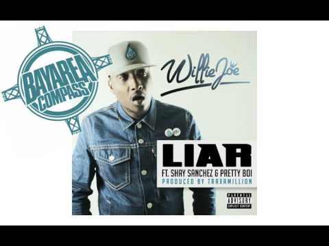 Willie Joe ft. Shay Sanchez x Pretty Boi - Liar [BayAreaCompass] Prod @Traxamillion