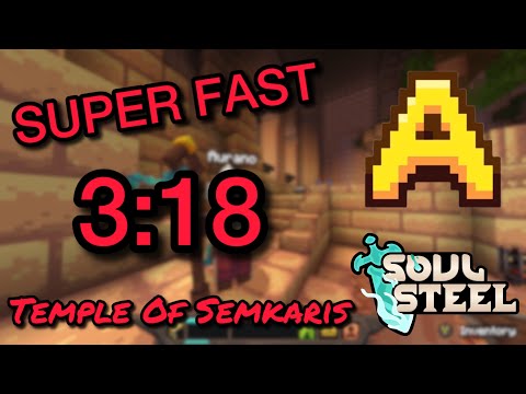 Grade A+ 3:18 Temple Of Semkaris Fastest Route | Soulsteel Speedrun