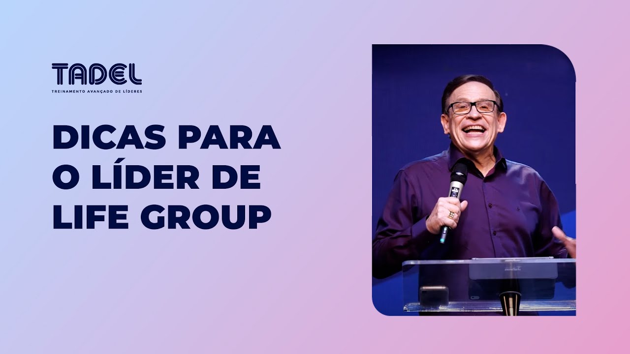 Treinamento | Dicas para o Líder de Life Group // Abe Huber