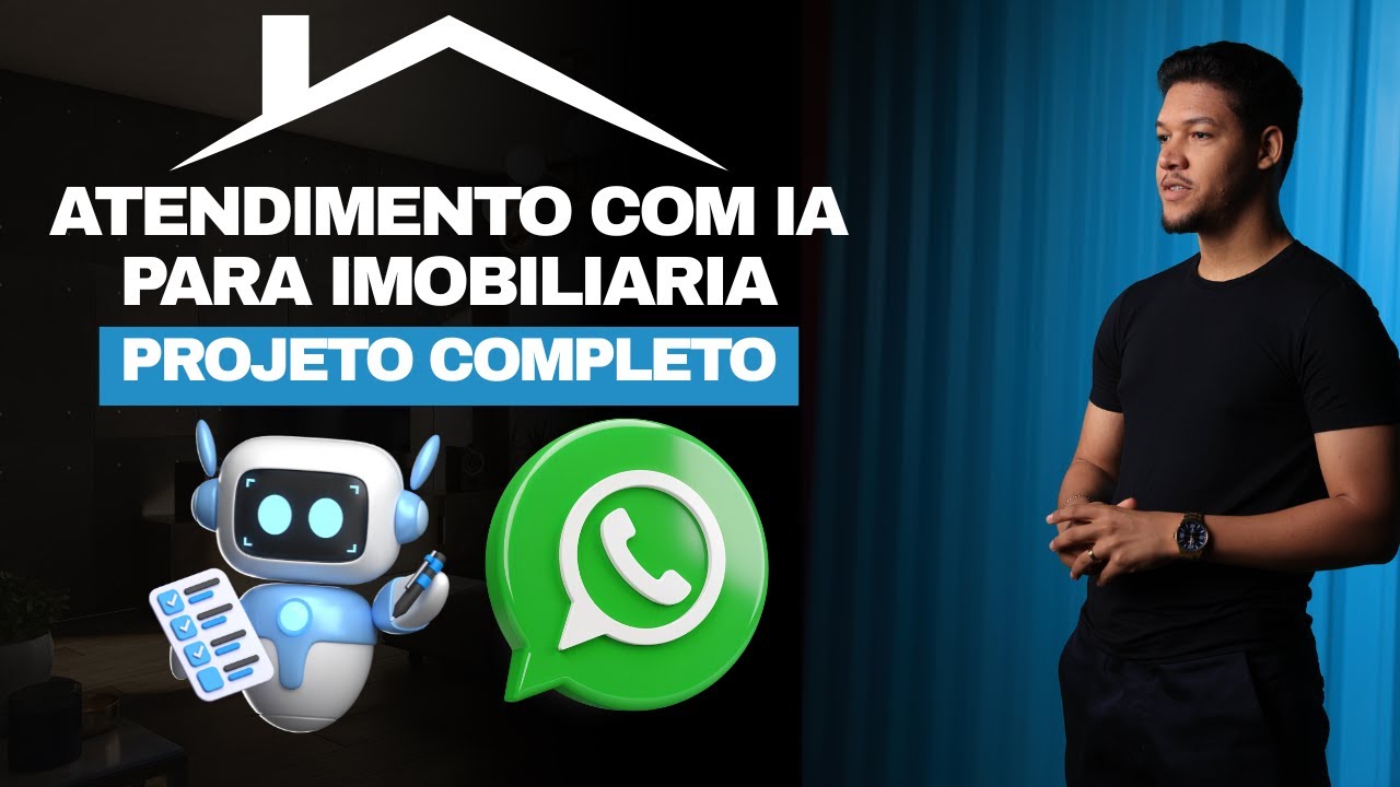 ATENDIMENTO COM IA PARA IMOBILIÁRIA [PROJETO COMPLETO]