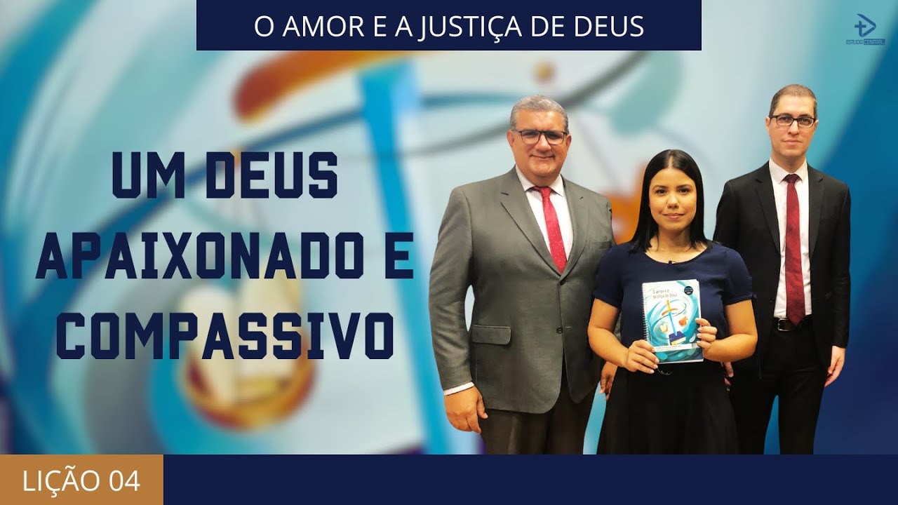 LIÇÃO 04 - UM DEUS APAIXONADO E COMPASSIVO | 1º Trimestre 2025