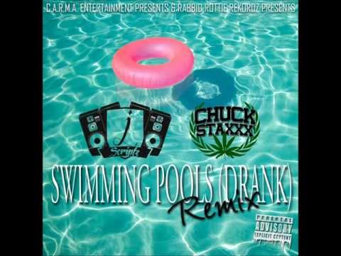 J-Scriptz & Chuck Staxxx - Swimming Pools (Drank) (Remix)