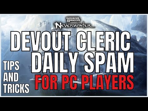 Neverwinter 5 Minute Healer Tip - Devout Cleric Daily Spam (PC Version)