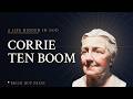 Corrie ten Boom — Volume II, Ch. 13 (Part 1 of 2)