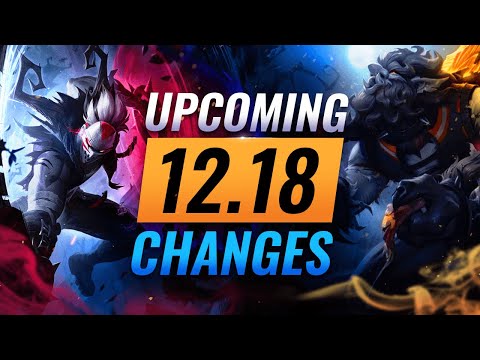 ALL CHANGES Coming in Patch 12.18 - League of Legends