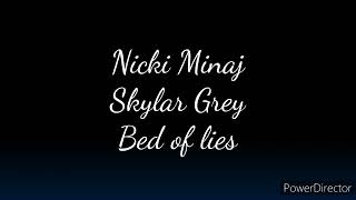 Nicki Minaj, Skylar Grey- Bed Of Lies (Lyrics)